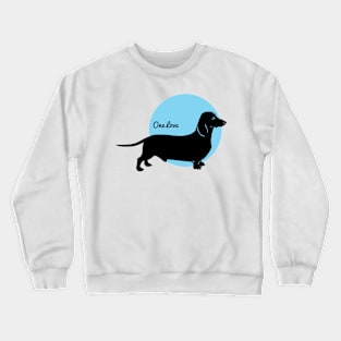 Just a One Love Dachshund Crewneck Sweatshirt